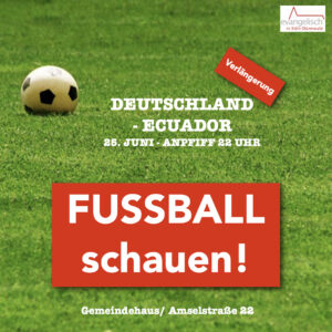 Mehr über den Artikel erfahren Fußball schauen! 25.6.